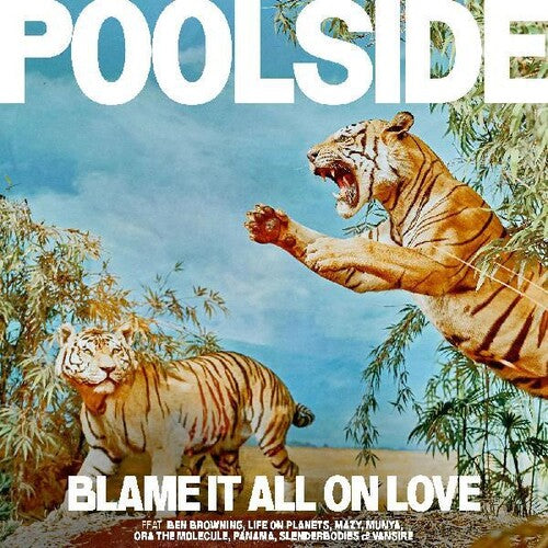 Poolside - Blame It All On Love (Indie Exclusive Vinyl) - Pale Blue Dot Records