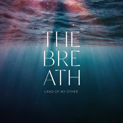 Breath - Land of My Other (Vinyl LP) - Pale Blue Dot Records