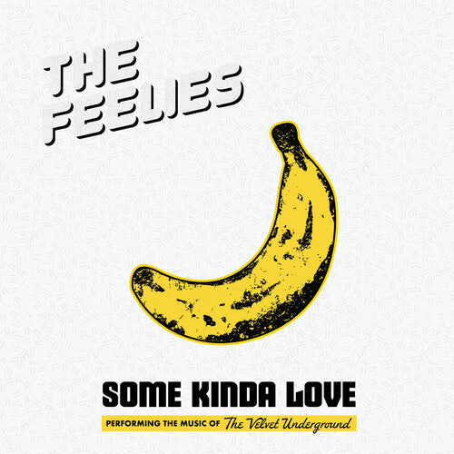 The Feelies - Some Kinda Love: Performing The Music Of The Velvet Underground (IEX) (Indie Exclusive Vinyl) - Pale Blue Dot Records
