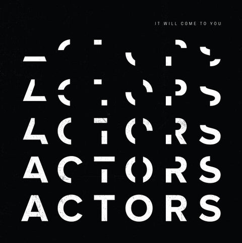 Actors - It Will Come To You (Vinyl LP)