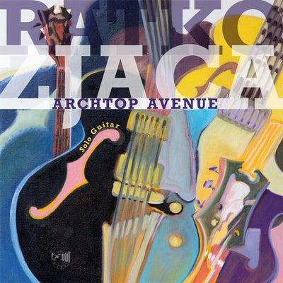 Ratko Zjaca - Archtop Avenue (Vinyl LP) - Pale Blue Dot Records