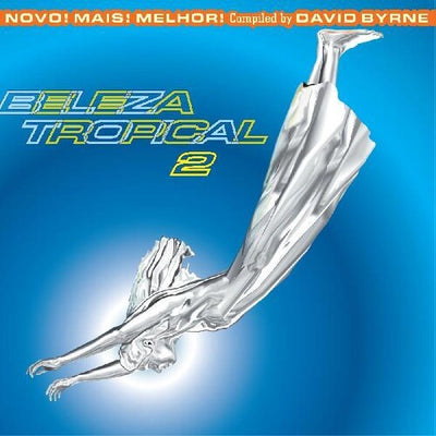 Various Artists - Beleza Tropical 2: Novo Mais Melhor - Brazil Classics 6 (Compiled ByDavid Byrne) (Various Artists) (Vinyl LP) - Pale Blue Dot Records