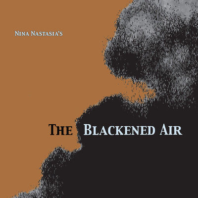Nina Nastasia - The Blackened Air (Vinyl LP) - Pale Blue Dot Records
