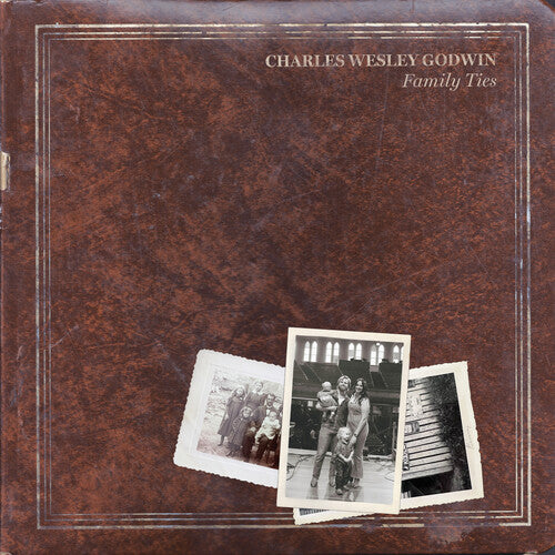 Charles Wesley Godwin - Family Ties (Vinyl LP) - Pale Blue Dot Records