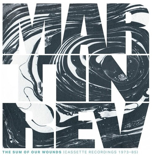 Martin Rev - The Sum Of Our Wounds (Cassette Recordings 1973-85) (Vinyl LP) - Pale Blue Dot Records