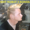 Shit Robot - 5 Songs (Vinyl LP) - Pale Blue Dot Records