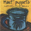 Meat Puppets - Up On The Sun (Vinyl LP)