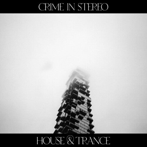 Crime in Stereo - House & Trance (Vinyl LP) - Pale Blue Dot Records