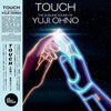 Yuji Ohno - Touch: The Sublime Sound Of Yuji Ohno (Vinyl LP)