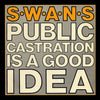 Swans - Public Castration Is a Good Idea (Indie Exclusive Vinyl) - Pale Blue Dot Records