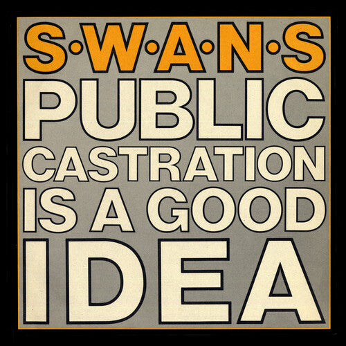 Swans - Public Castration Is a Good Idea (Indie Exclusive Vinyl) - Pale Blue Dot Records