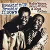 Muddy Waters - Breakin' It Up Breakin' It Down (Vinyl LP) - Pale Blue Dot Records