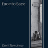 Face to Face - Don't Turn Away (Vinyl LP)