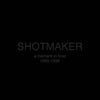 Shotmaker - A Moment In Time: 1993-1996 (Vinyl LP) - Pale Blue Dot Records