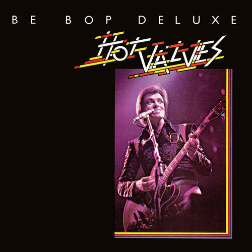 Be-Bop Deluxe - Hot Valves - 10-inch Vinyl (Vinyl LP) - Pale Blue Dot Records