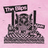 The Blips - Again (Vinyl LP) - Pale Blue Dot Records