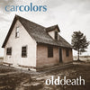 Car Colors - Old Death (Vinyl LP) - Pale Blue Dot Records