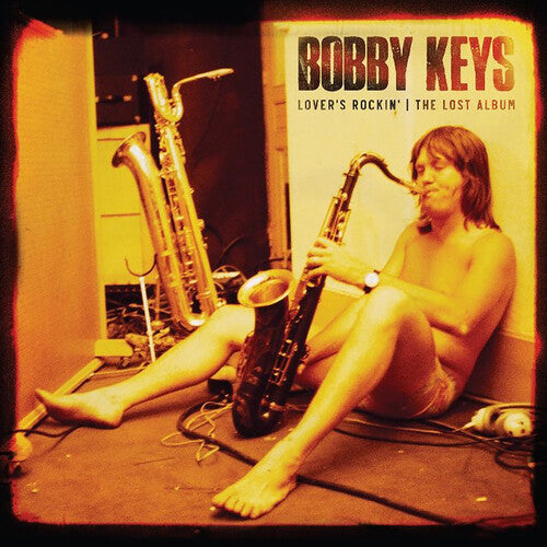 Bobby Keys - Lover's Rockin - The Lost Album (Vinyl LP) - Pale Blue Dot Records