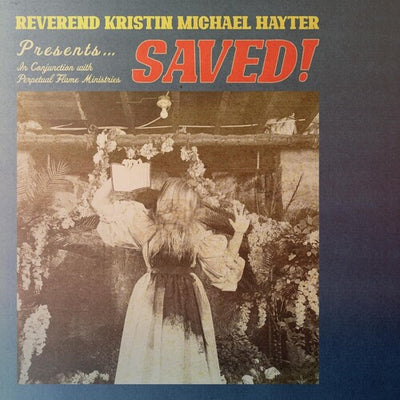 Reverend Kristin Michael Hayter - Saved! (Vinyl LP)
