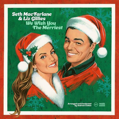 Seth MacFarlane & Liz Gillies - We Wish You The Merriest (Vinyl LP)