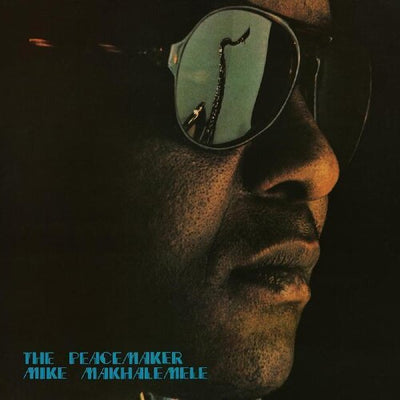 Mike Makhalemele - The Peacemaker (Vinyl LP) - Pale Blue Dot Records