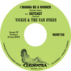 Vickie & the Van Dykes - I Wanna Be A Winner B/w Outcast (Vinyl LP) - Pale Blue Dot Records