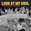 Various Artists - Look At My Soul: The Latin Shade Of Texas Soil (Various Artists) (Vinyl LP) - Pale Blue Dot Records