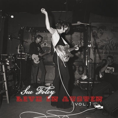 Sue Foley - Live in Austin - Vol. 1 (Vinyl LP) - Pale Blue Dot Records