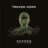 Trevor Horn - Echoes - Ancient & Modern (Vinyl LP)