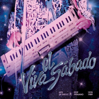 Various Artists - Viva El Sabado: Hits De Disco Pop Peruano (1978 - 1989) (Vinyl LP) - Pale Blue Dot Records