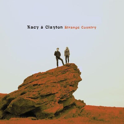 Kacy & Clayton - Strange Country (Vinyl LP) - Pale Blue Dot Records