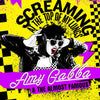 Amy Gabba & the Almost Famous - Screaming At The Top Of My Lungs (Vinyl LP)