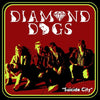 Diamond Dogs - Suicide City (Vinyl LP)