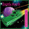 Smash Mouth - Fush Yu Mang (Vinyl LP) - Pale Blue Dot Records