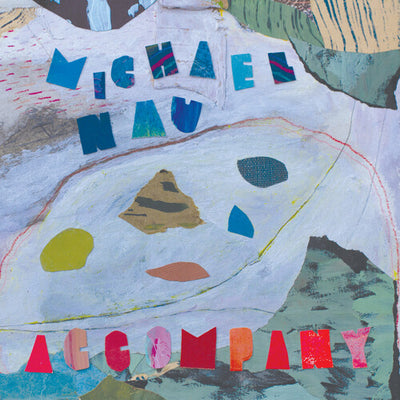 Michael Nau - Accompany (Vinyl LP) - Pale Blue Dot Records