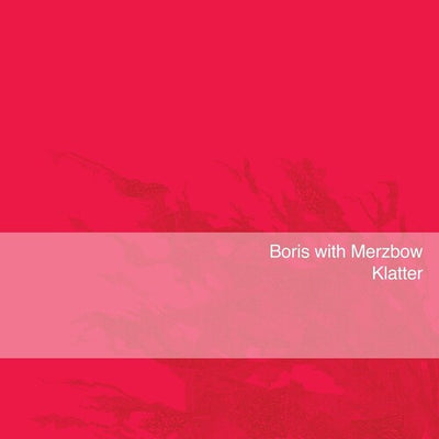 Boris with Merzbow - Klatter (Vinyl LP) - Pale Blue Dot Records
