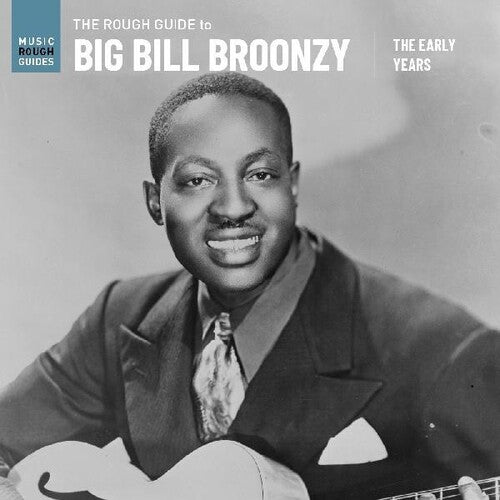 Big Bill Broonzy - The Rough Guide To Big Bill Broonzy: The Early Years (Vinyl LP) - Pale Blue Dot Records