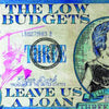 The Low Budgets - Leave Us A Loan (Vinyl LP) - Pale Blue Dot Records