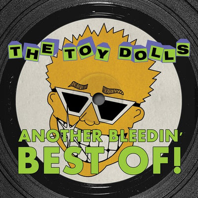 Toy Dolls - Another Bleedin' Best Of (Vinyl LP) - Pale Blue Dot Records