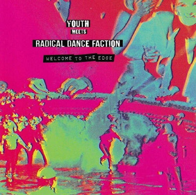 Youth Meets Radical Dance Faction - Welcome To The Edge (Vinyl LP) - Pale Blue Dot Records