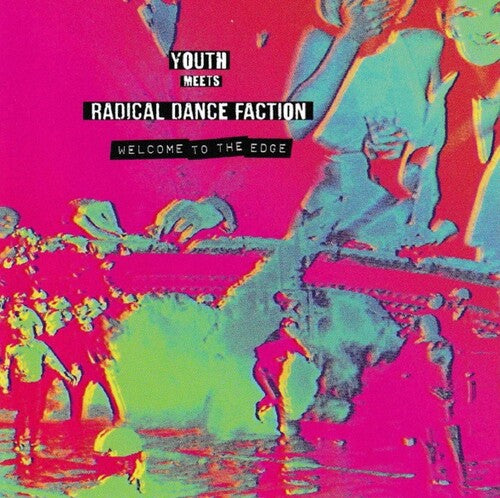 Youth Meets Radical Dance Faction - Welcome To The Edge (Vinyl LP) - Pale Blue Dot Records