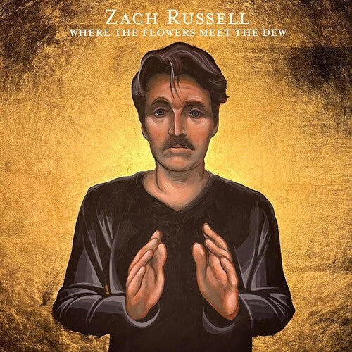 Zach Russell - Where The Flowers Meet The Dew (Vinyl LP) - Pale Blue Dot Records