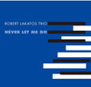 Robert Lakatos - Never Let Me Go (Vinyl LP)