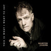 Martyn Joseph - This Is What I Want to Say (Vinyl LP) - Pale Blue Dot Records