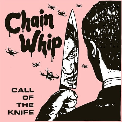 Chain Whip - Call Of The Knife (Vinyl LP)