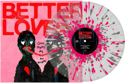 Better Lovers - God Made Me an Animal - Clear W/ Silver Pink & White Splatter (Vinyl LP) - Pale Blue Dot Records