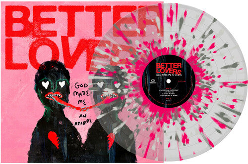 Better Lovers - God Made Me an Animal - Clear W/ Silver Pink & White Splatter (Vinyl LP) - Pale Blue Dot Records