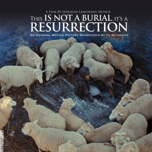 Yu Miyashita - This Is Not A Burial It's A Resurrection: Original Motion Picture      Soundtrack (Vinyl LP) - Pale Blue Dot Records