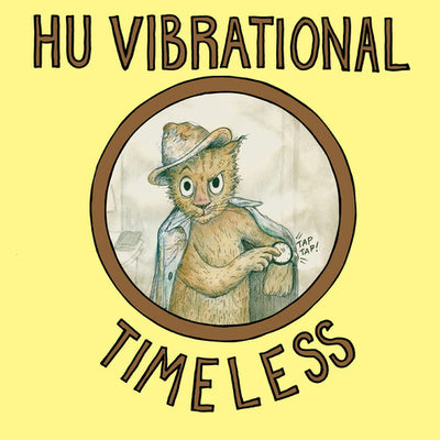 Hu Vibrational - Timeless (Vinyl LP) - Pale Blue Dot Records
