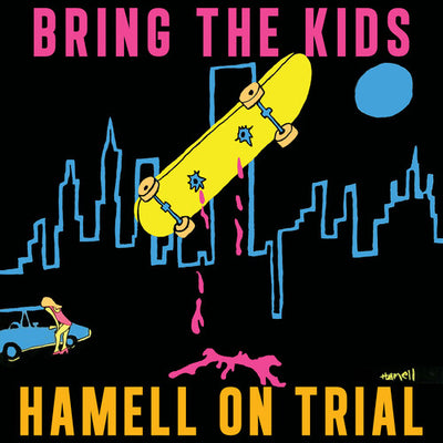 Hamell on Trial - Bring the Kids (Vinyl LP) - Pale Blue Dot Records